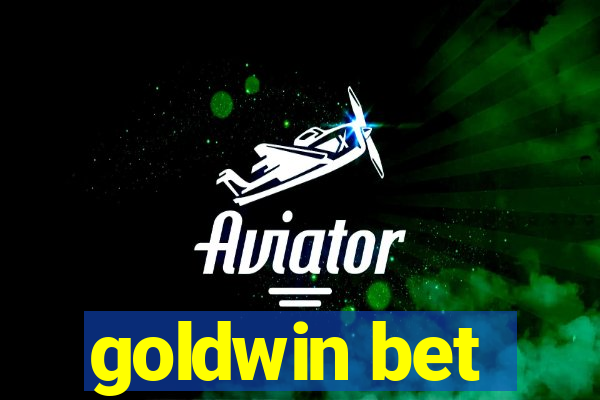 goldwin bet